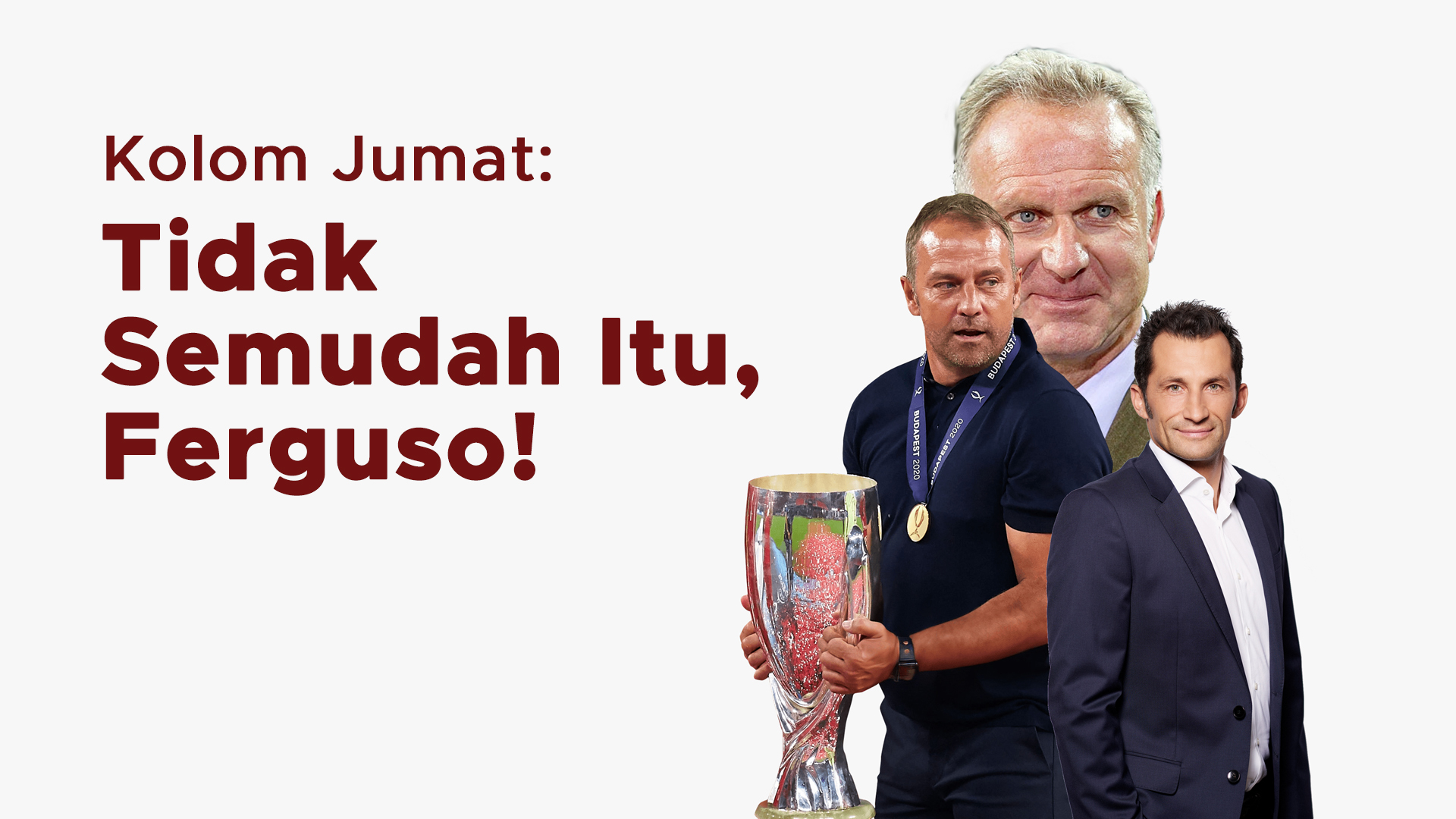 Tidak Semudah Itu, Ferguso!